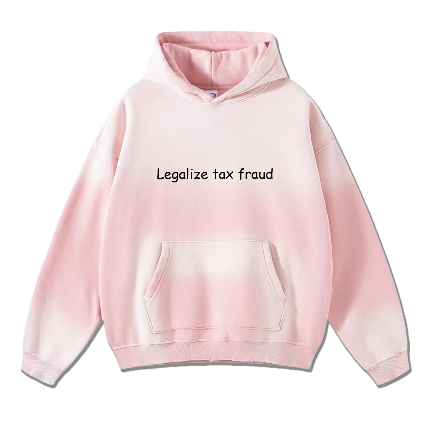 Legalize Tax Fraud Hoodie Pink
